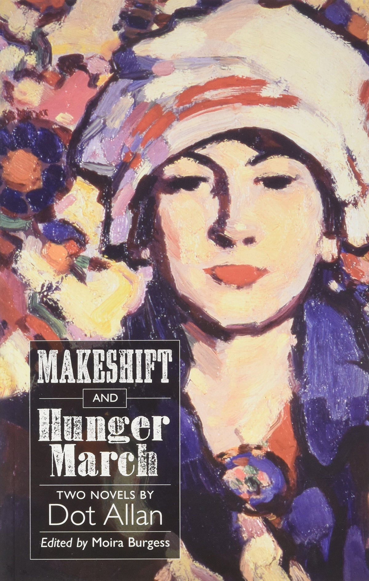 Makeshift and Hunger March: Two Novels by Dot Allan (Asls Annual Volumes)