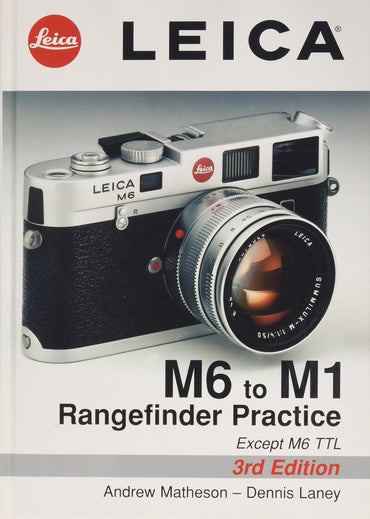 Leica M6 To M1: Rangefinder Practice: 3rd Edition