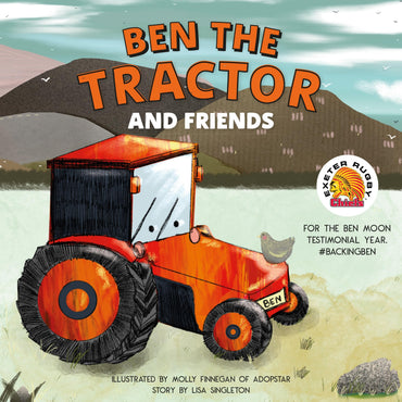 Ben the Tractor and Friends: For the Ben Moon Testimonial Year. #BackingBen