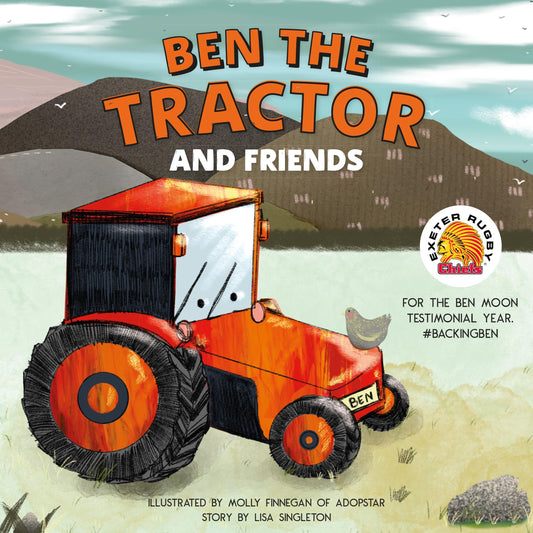 Ben the Tractor and Friends: For the Ben Moon Testimonial Year. #BackingBen