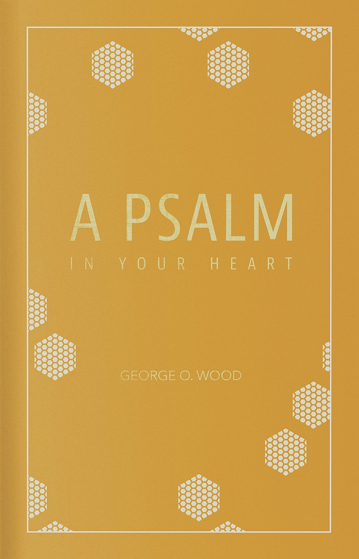 A Psalm in Your Heart
