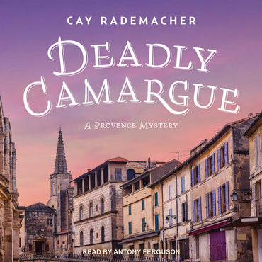 Deadly Camargue (Provence Mysteries)