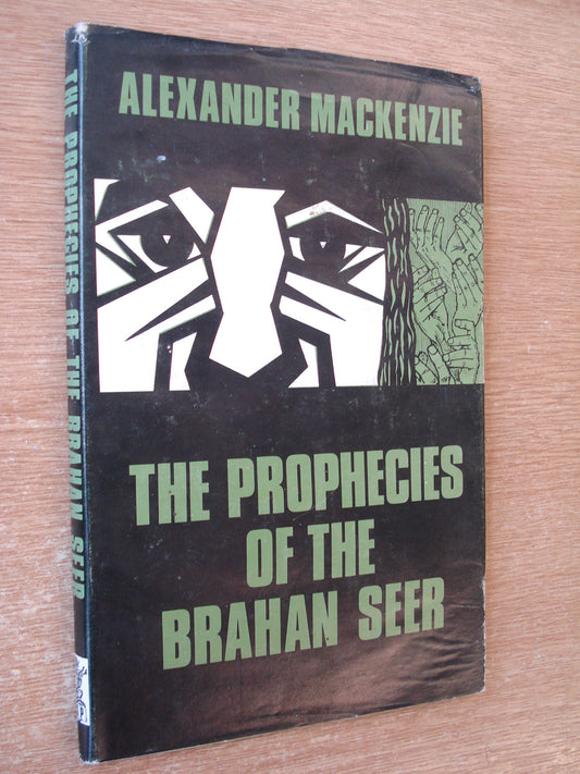 THE PROPHECIES OF THE BRAHAN SEER: (COINNEACH ODHAR FIOSAICHE).