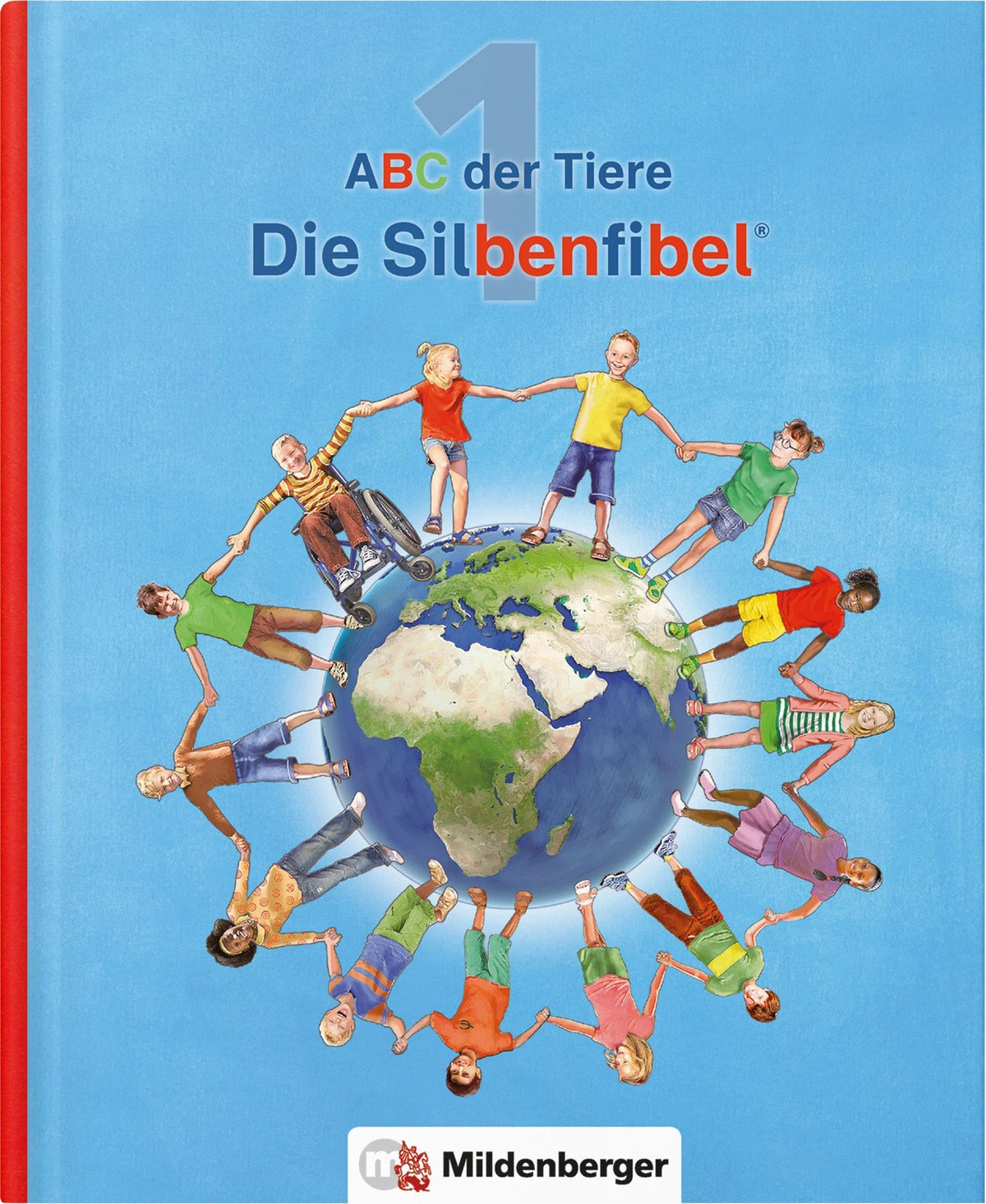 ABC der Tiere 1 - Silbenfibel®. Neubearbeitung: Leselehrgang, Druckschrift