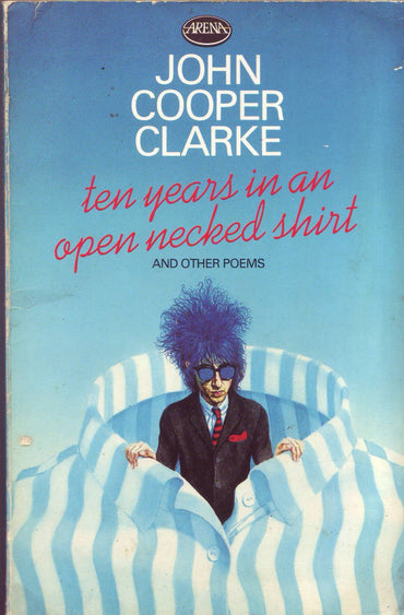 Ten Years in an Open Necked Shirt