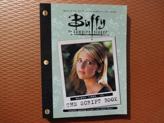 Buffy the Vampire Slayer: The Script Book, Season Three, Volume 1