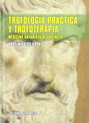 Trofología práctica y trofoterapia: medicina naturista de urgencia