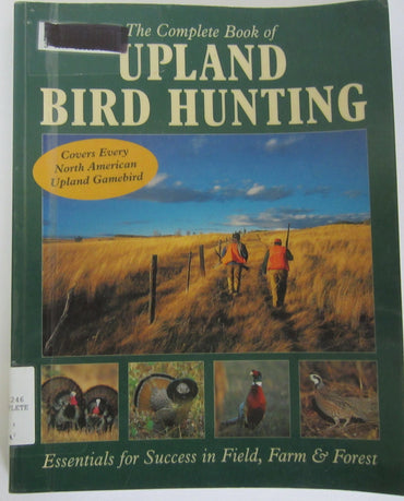 The Complete Book of Upland Bird Hunting