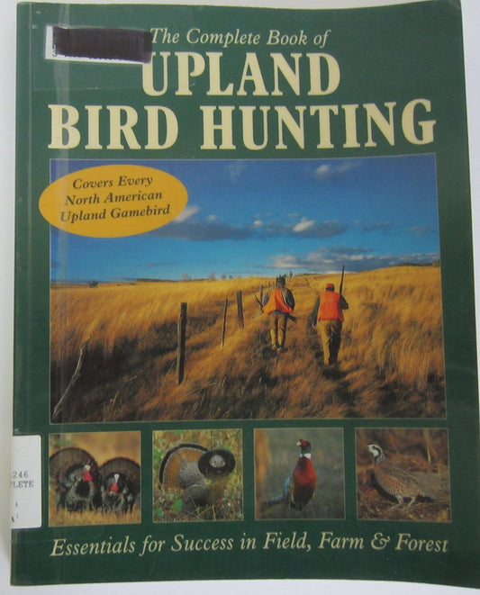 The Complete Book of Upland Bird Hunting