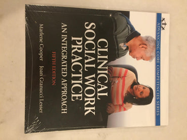 Clinical Social Work Practice: An Integrated Approach (Advancing Core Competencies)