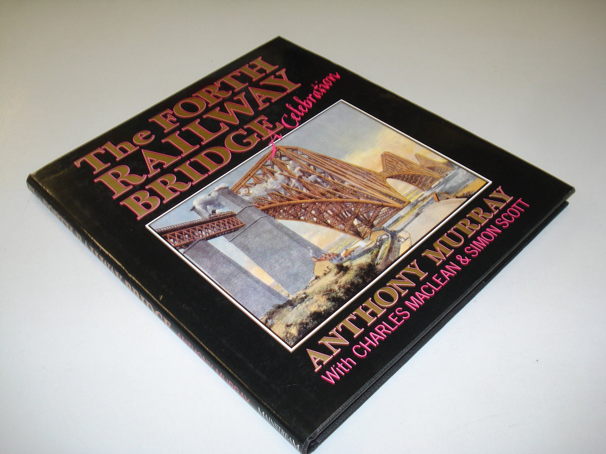 The Forth railway bridge: A celebration