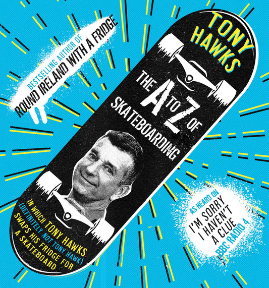 The A to Z of Skateboarding