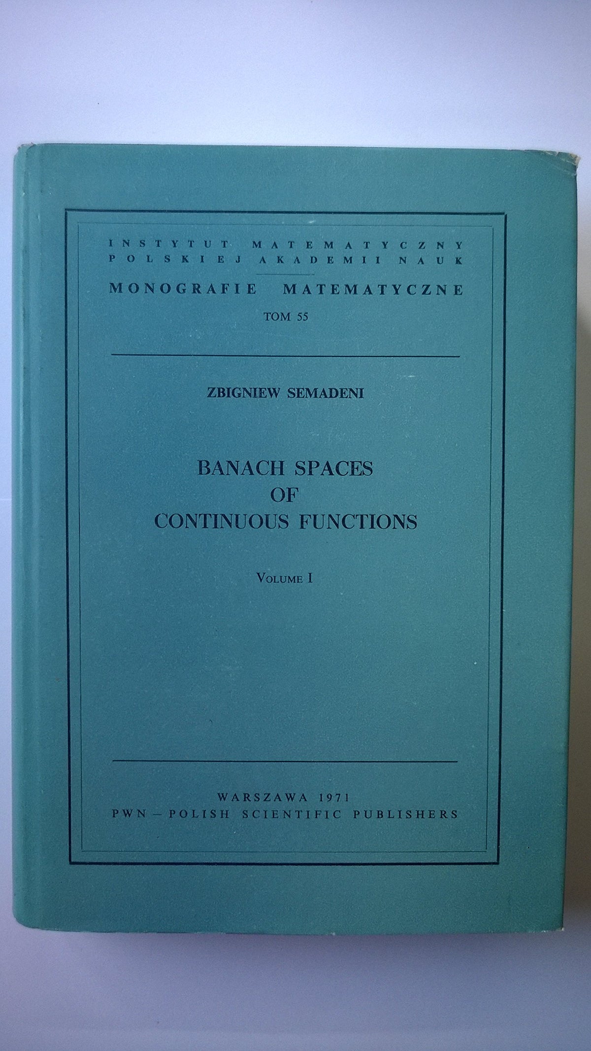 Banach Spaces of Continuous Functions - Vol I (Instytut Matematyczny Polskiej Akademii Nauk. Monografie matematyczne - Tom 55)