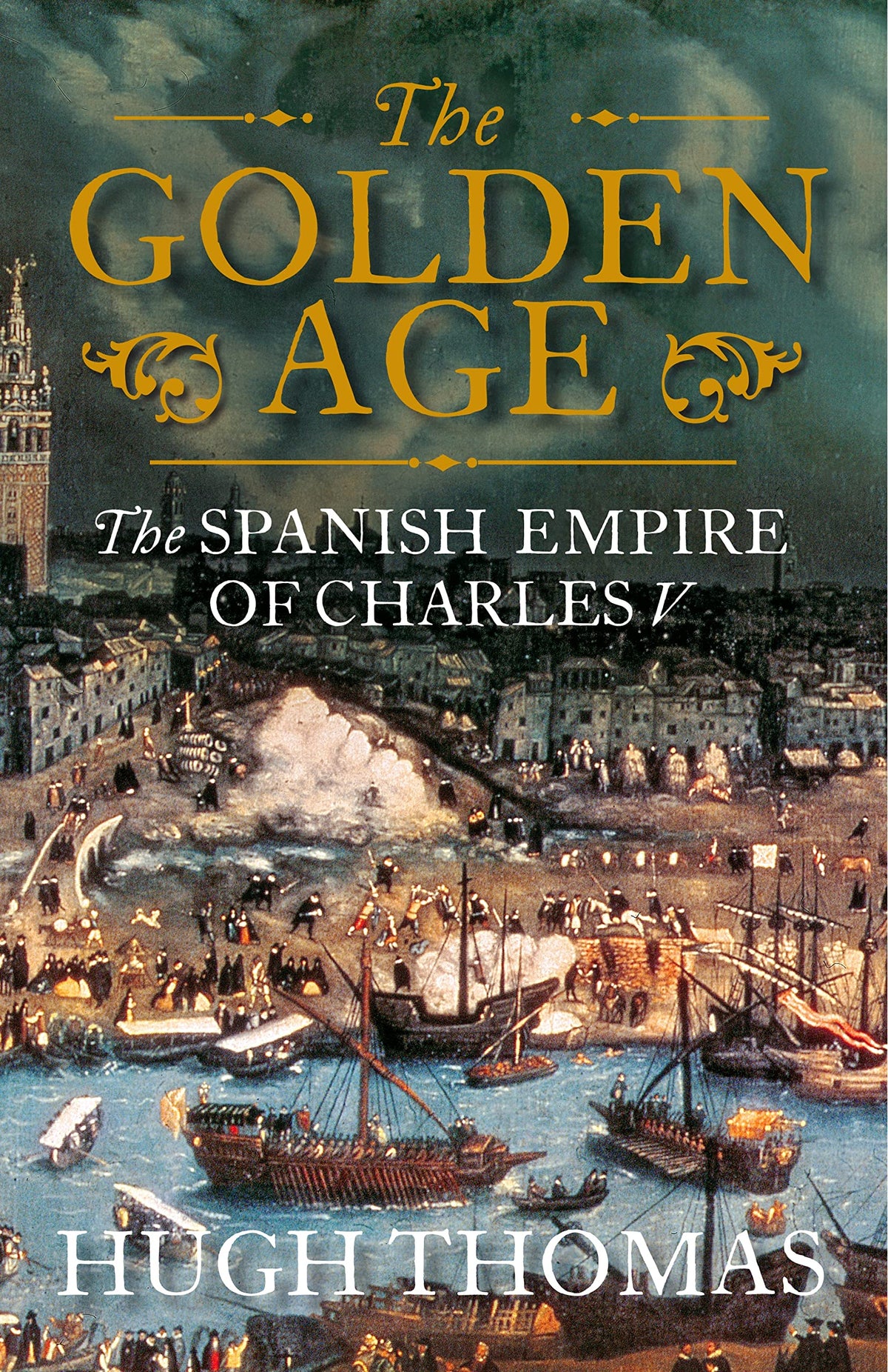 The Golden Age: the Spanish Empire of Charles V