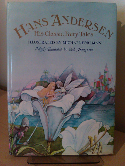 Hans Andersen : his classic fairy tales