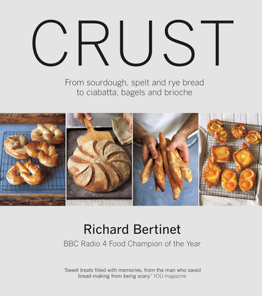 Crust: From Sourdough, Spelt, and Rye Bread to Ciabata, Bagels, and Brioche