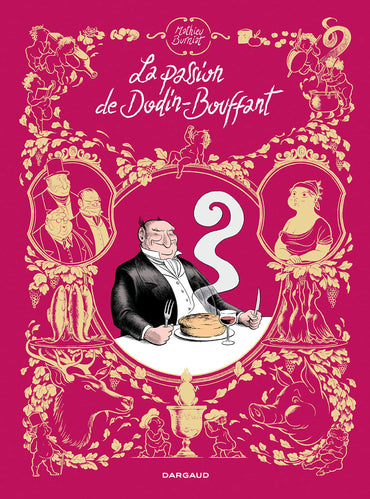 La Passion de Dodin-Bouffant - La Passion de Dodin-Bouffant
