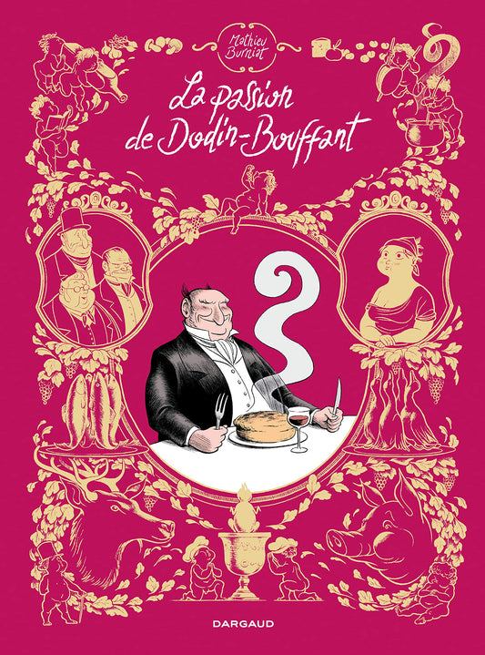 La Passion de Dodin-Bouffant - La Passion de Dodin-Bouffant