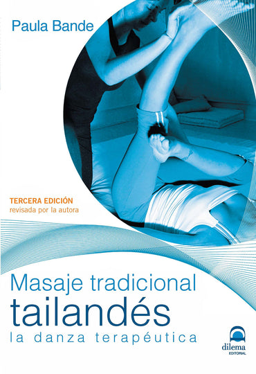 Masaje tradicional tailandés: La danza terapéutica