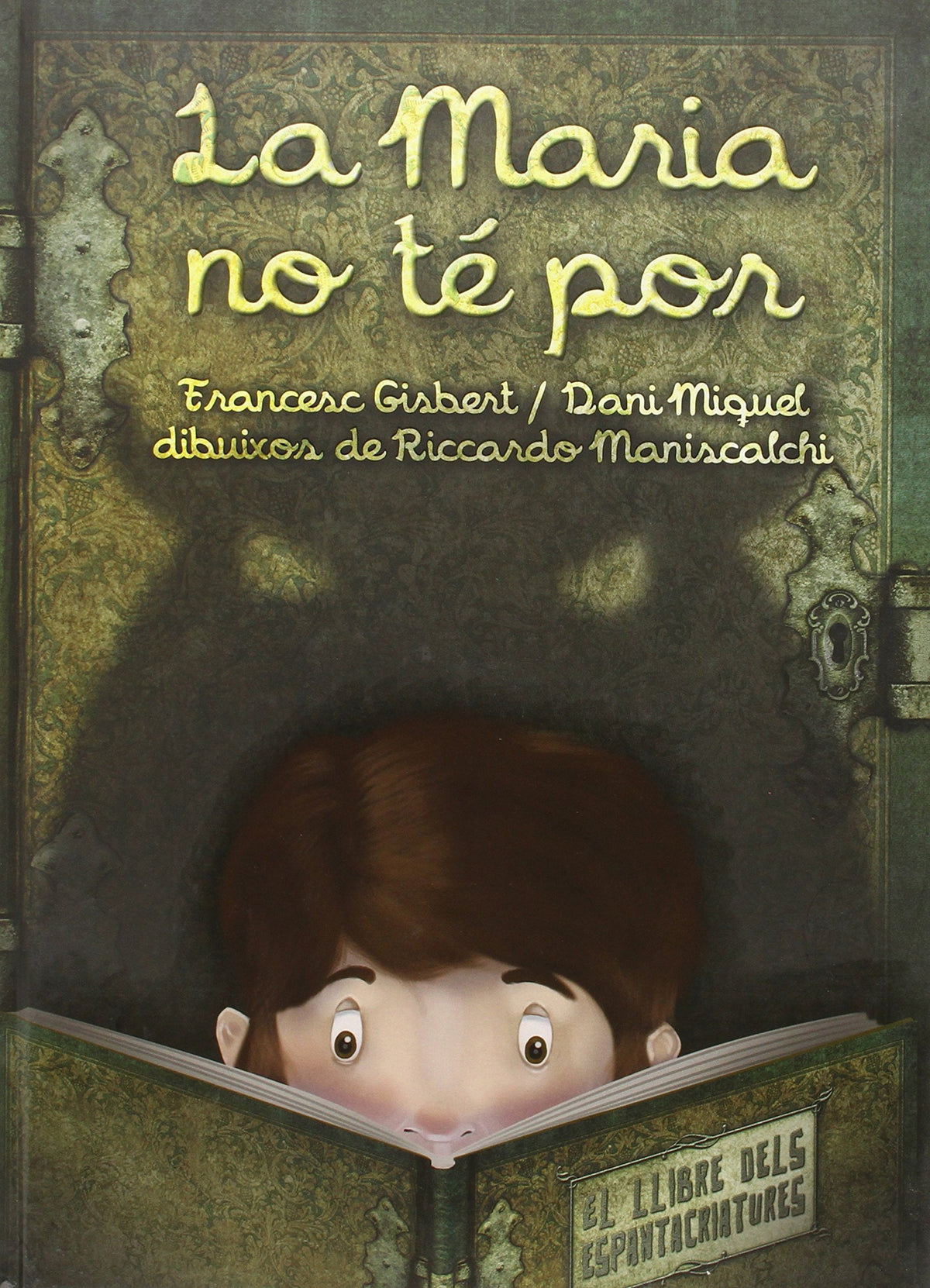 La Maria no te por. El llibre dels espantacriatures