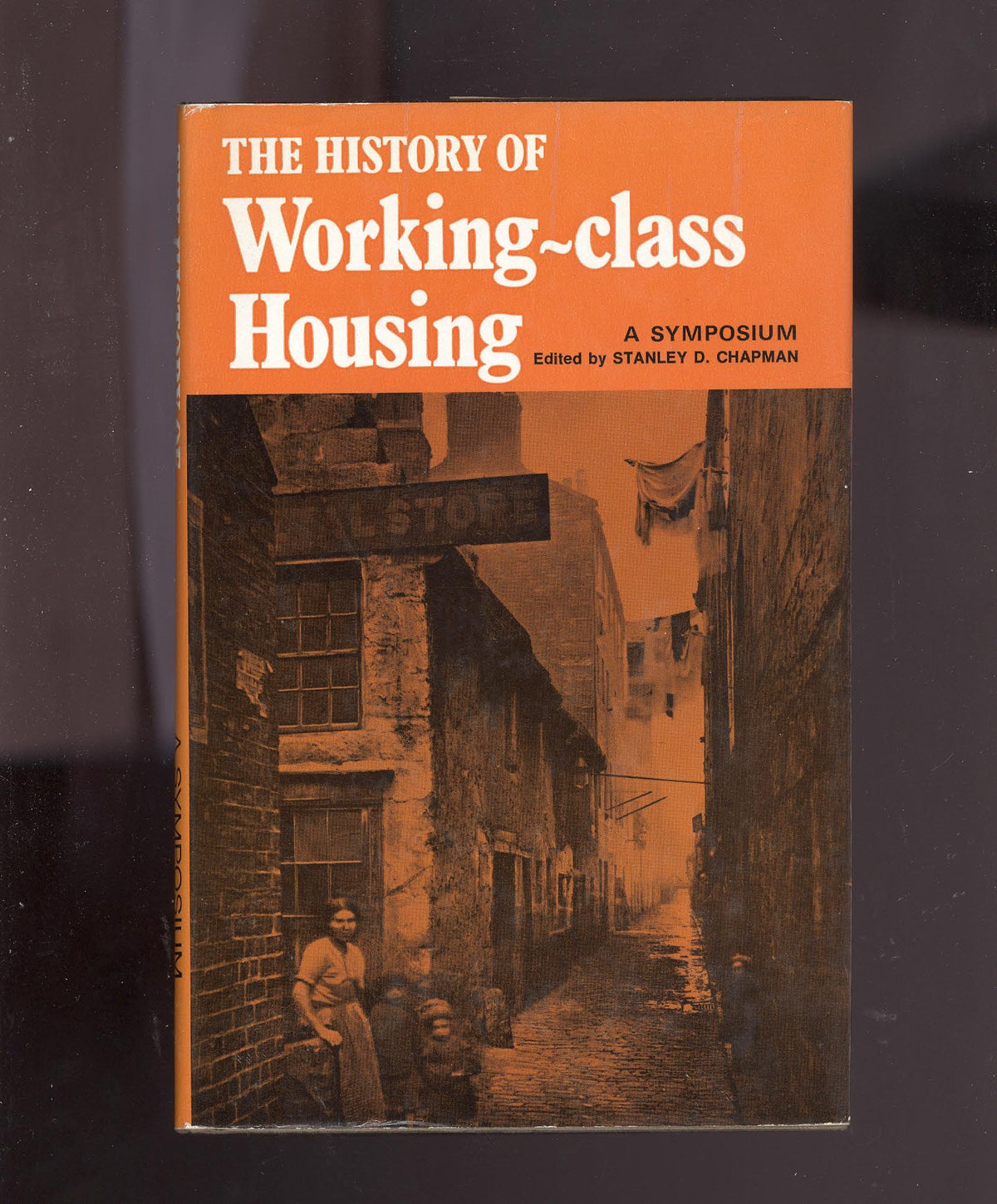 The history of working-class housing: a symposium;
