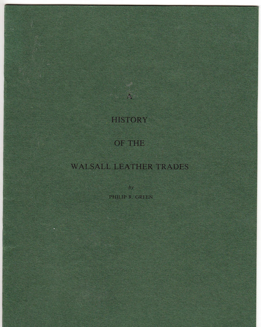 A History of the Walsall Leather Trades