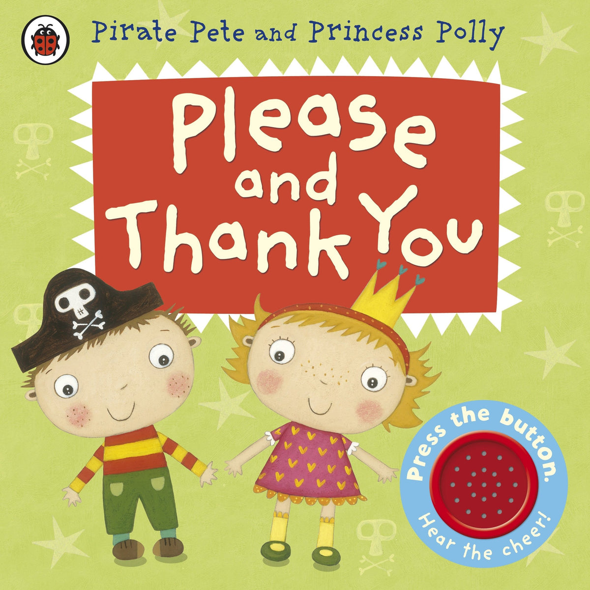 Pirate Pete and Princess Polly Please and Thank You