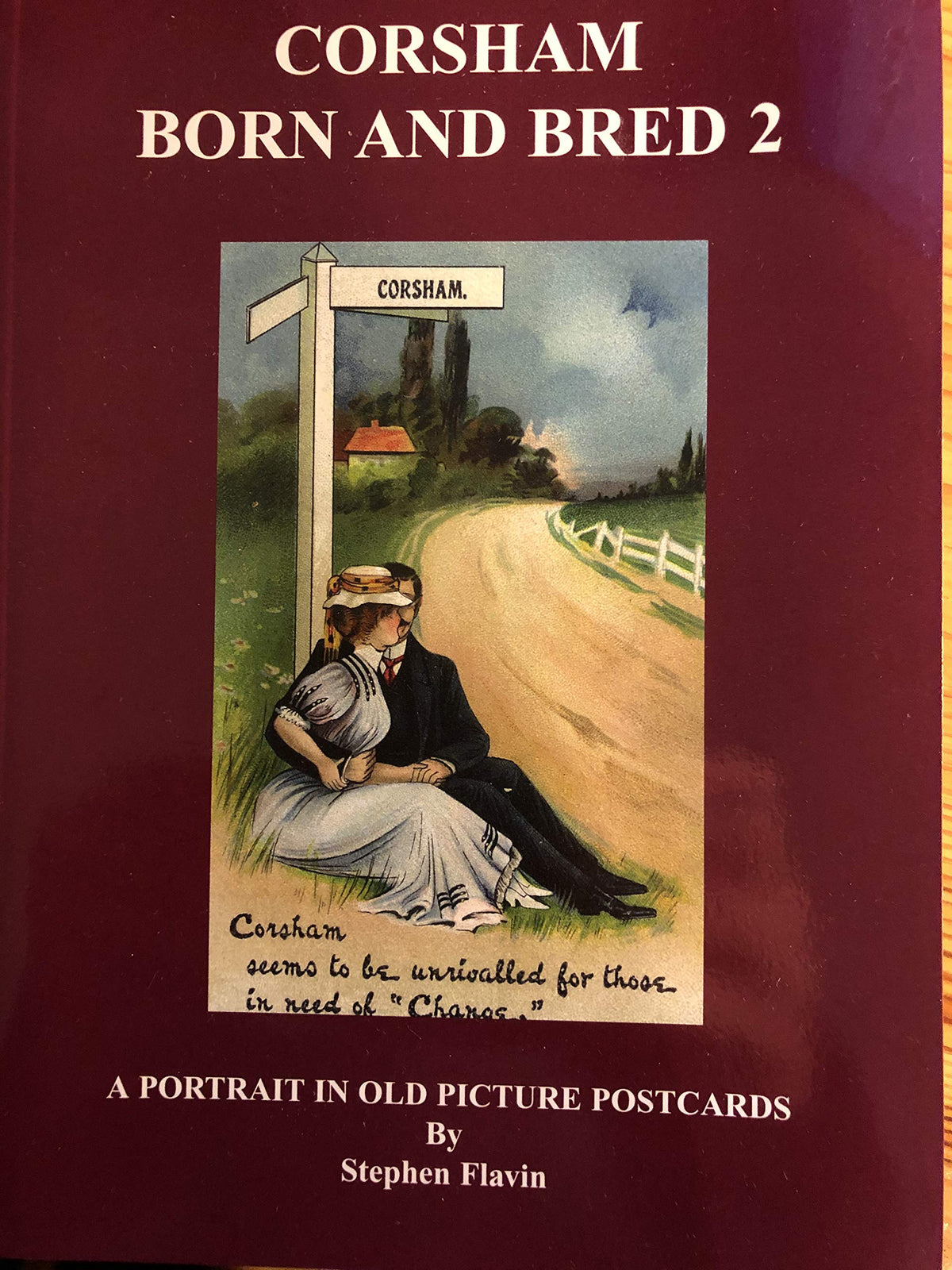 Corsham Born and Bred: v. 2: A Portrait in Old Picture Postcards