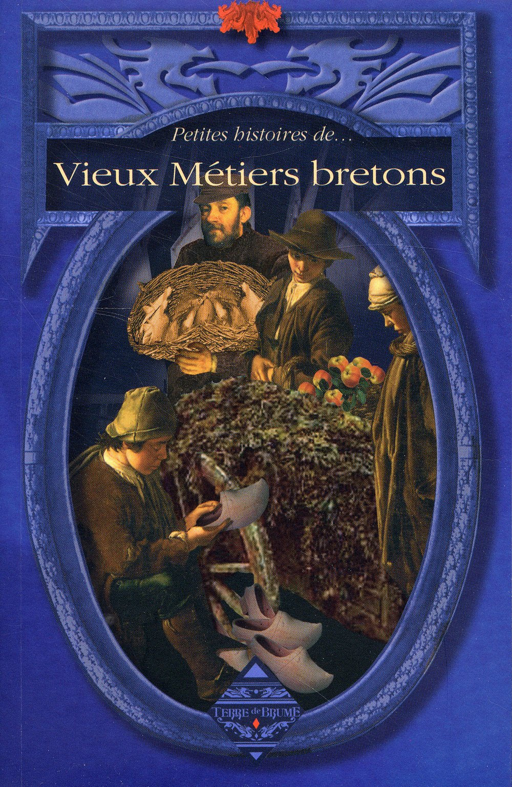 PETITES HISTOIRES VIEUX METIERS BRETONS (French Edition)