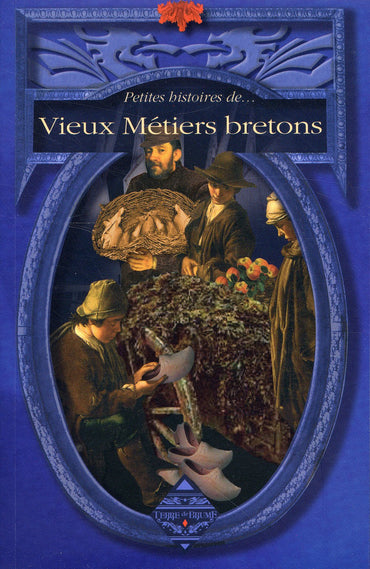 PETITES HISTOIRES VIEUX METIERS BRETONS (French Edition)