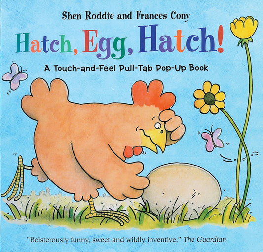 Hatch, Egg, Hatch!: Touch & Feel Pop-up Book