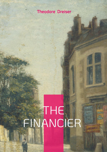 The financier: American realism capitalism Frank Cowperwood