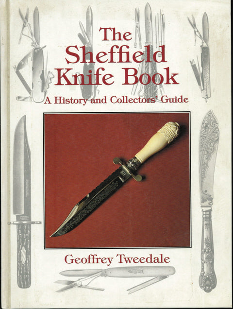 The Sheffield Knife Book: A History & Collectors Guide