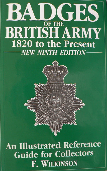 BADGES OF THE BRITISH ARMY - 1820 to the Present - An Illustrated Reference Guide for Collectors