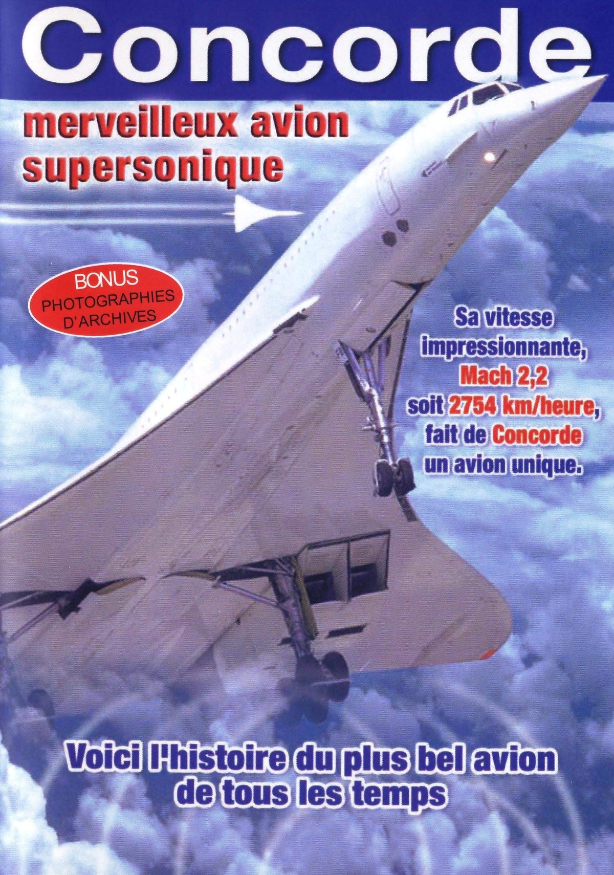 Concorde - L'histoire d'un merveilleux avion supersonique
