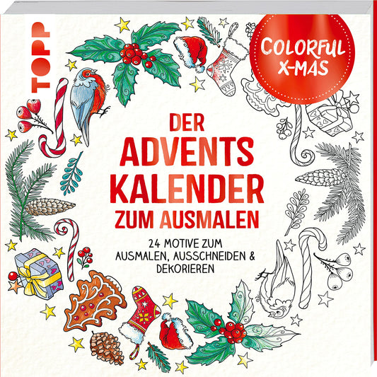 Colorful Christmas - Der Adventskalender zum Ausmalen: 24 Motive zum Ausmalen, Ausschneiden, Dekorieren & Verschenken