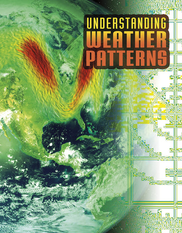 Understanding Weather Patterns (Discover Meteorology)