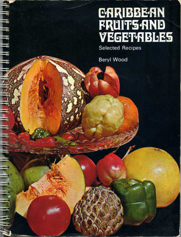 Caribbean Fruits and Vegetables: Selected Recipes