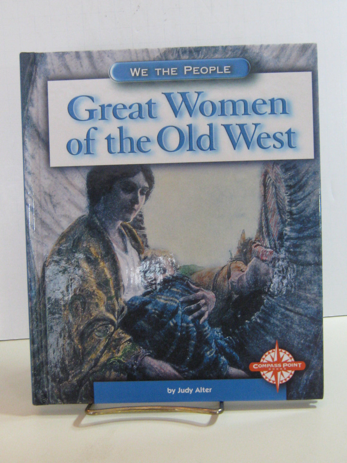 Great Women of the Old West (We the People)