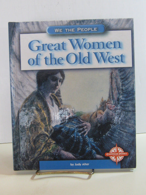 Great Women of the Old West (We the People)