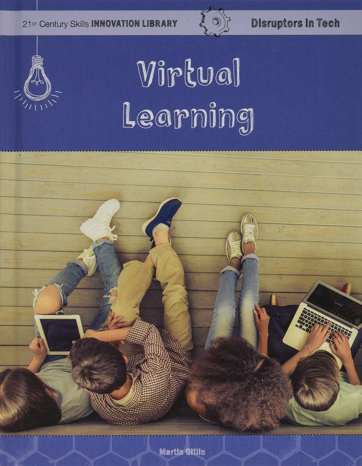 Virtual Learning (21st Century Skills Innovation Library: Disruptors in Tech)