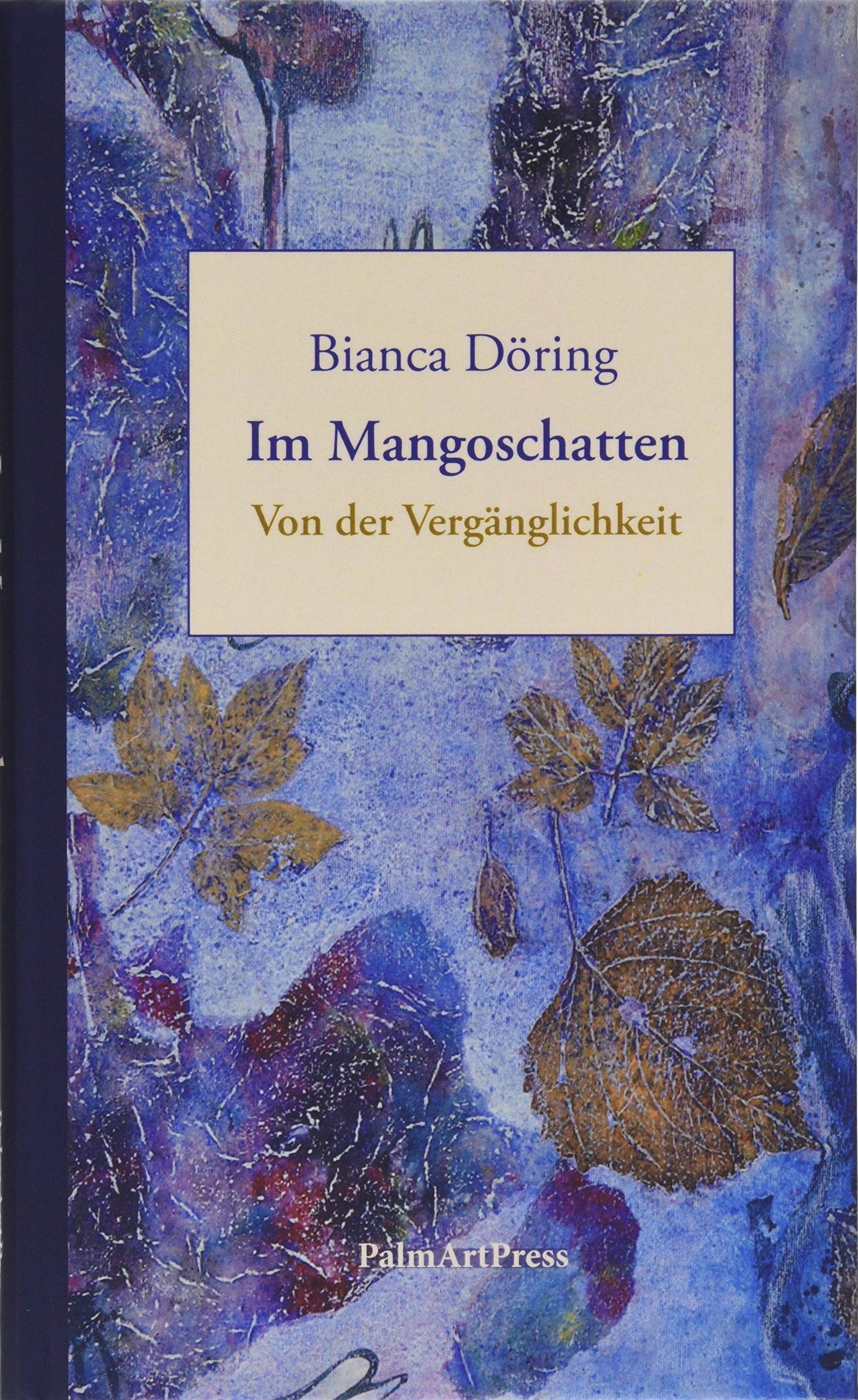 Im Mangoschatten: Von der Vergänglichkeit