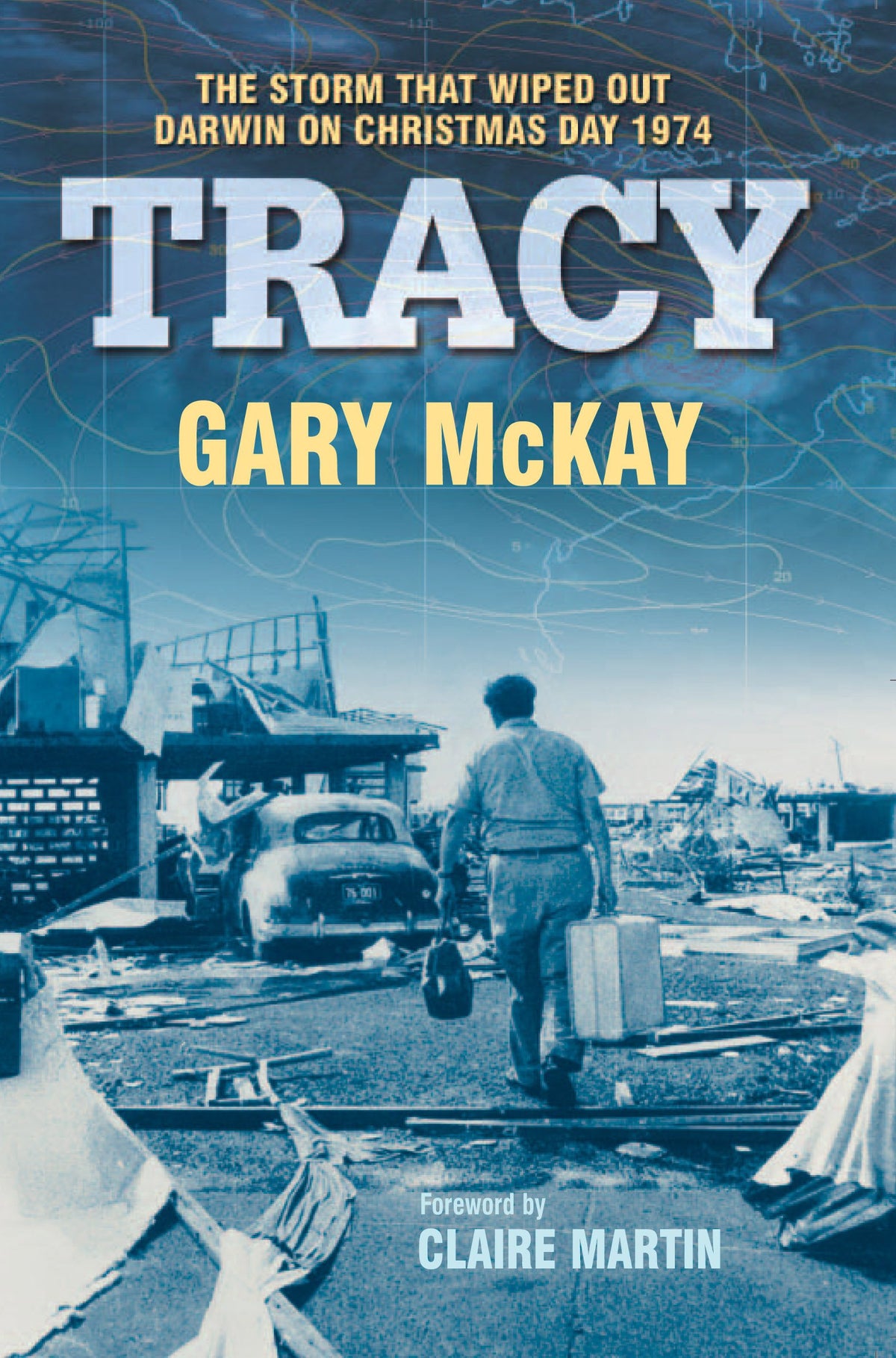 Tracy: The Storm that Wiped Out Darwin on Christmas Day 1974