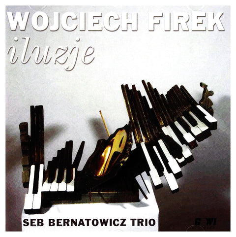Wojciech Firek – Iluzje