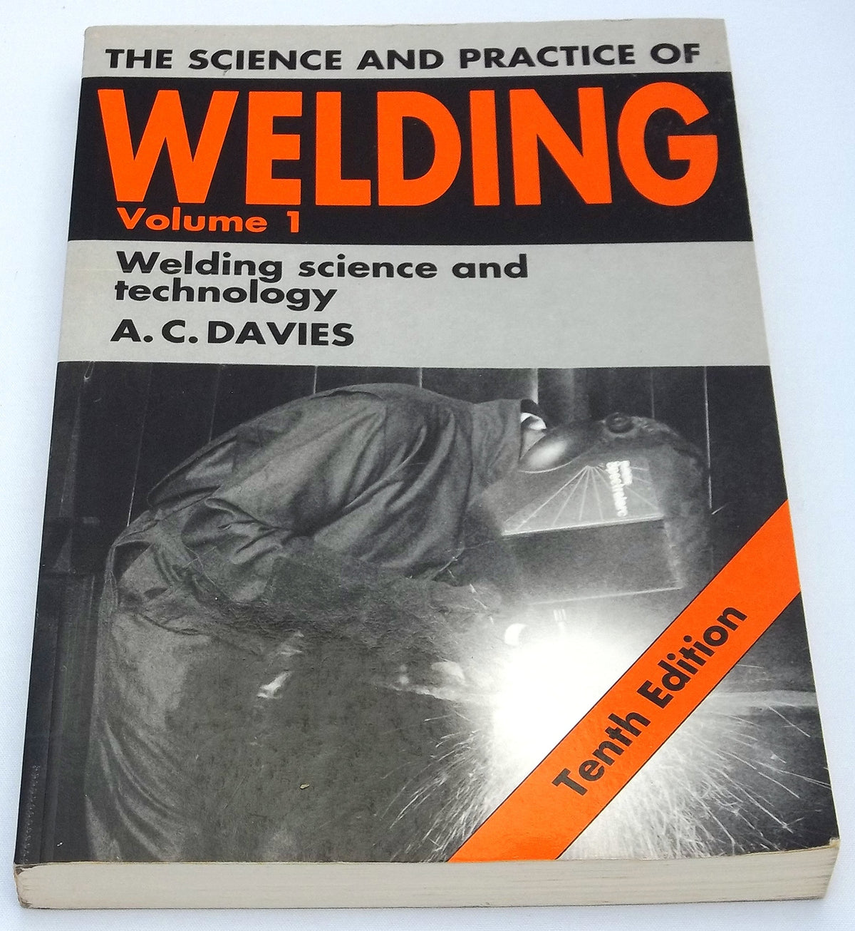 The Science and Practice of Welding: Volume 1