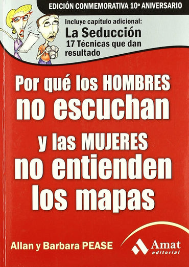 Por qué los hombres no escuchan y las mujeres no entienden los mapas: por qué somos tan diferentes y qué hacemos para llevarlo bien (Spanish Edition)