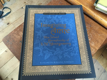 Imagining Anne: The Island Scrapbooks Of L Montgomery