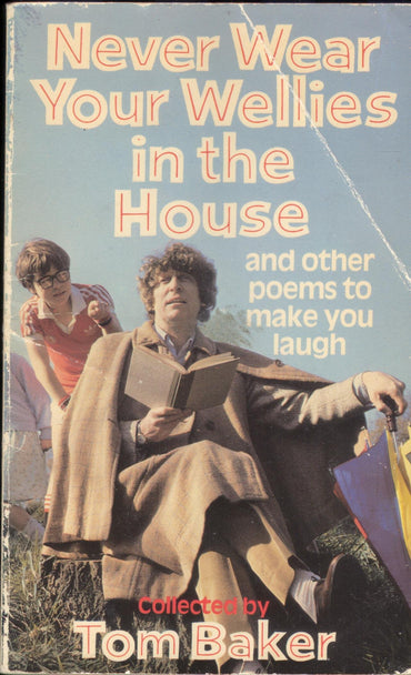 Never Wear Your Wellies in the House and Other Poems to Make You Laugh