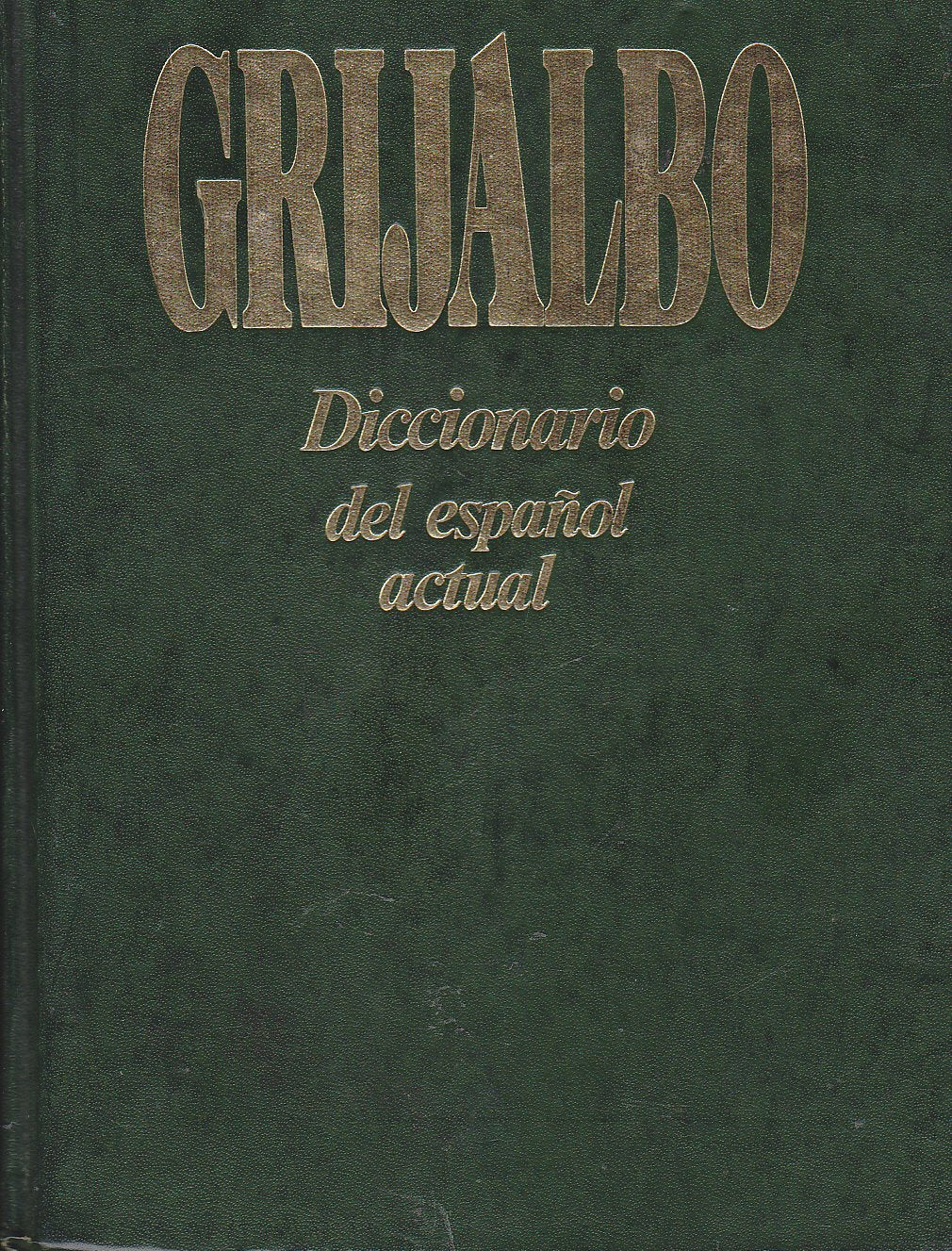Grijalbo: Diccionario del español actual (Spanish Edition)