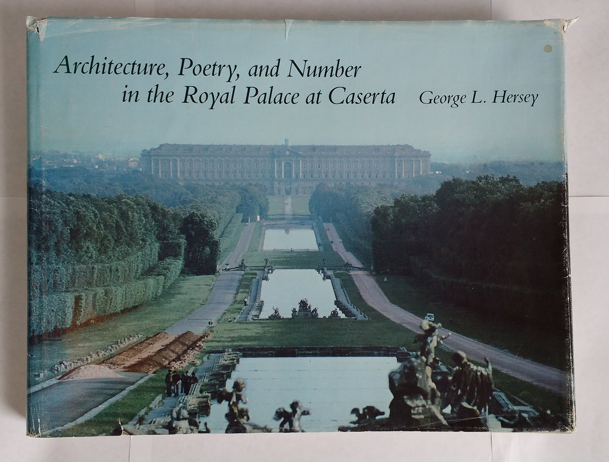 Architecture, Poetry, and Number in the Royal Palace at Caserta